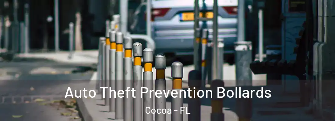 Auto Theft Prevention Bollards Cocoa - FL