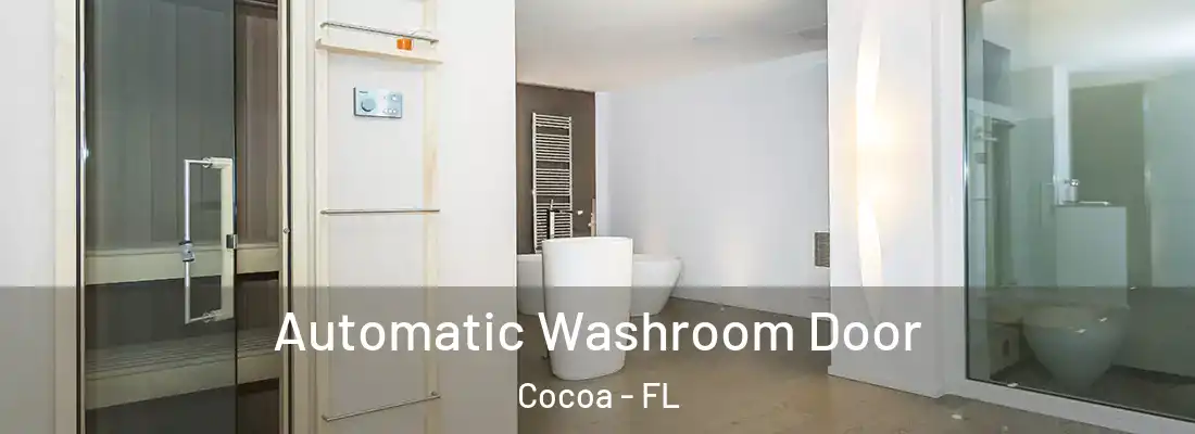 Automatic Washroom Door Cocoa - FL