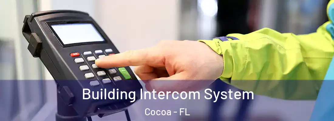 Building Intercom System Cocoa - FL