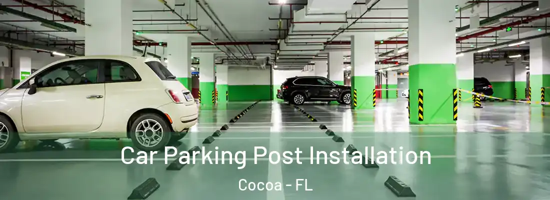 Car Parking Post Installation Cocoa - FL