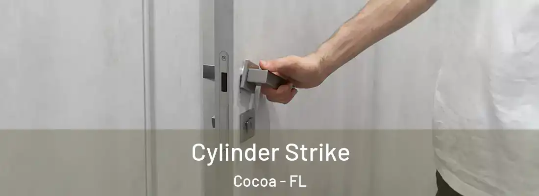 Cylinder Strike Cocoa - FL