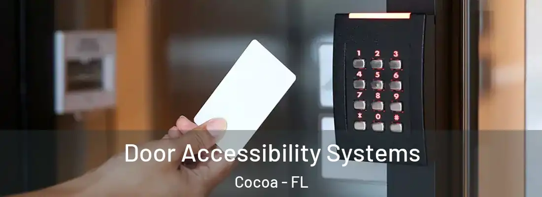 Door Accessibility Systems Cocoa - FL