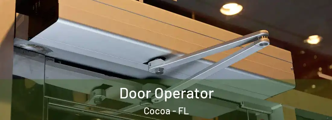 Door Operator Cocoa - FL