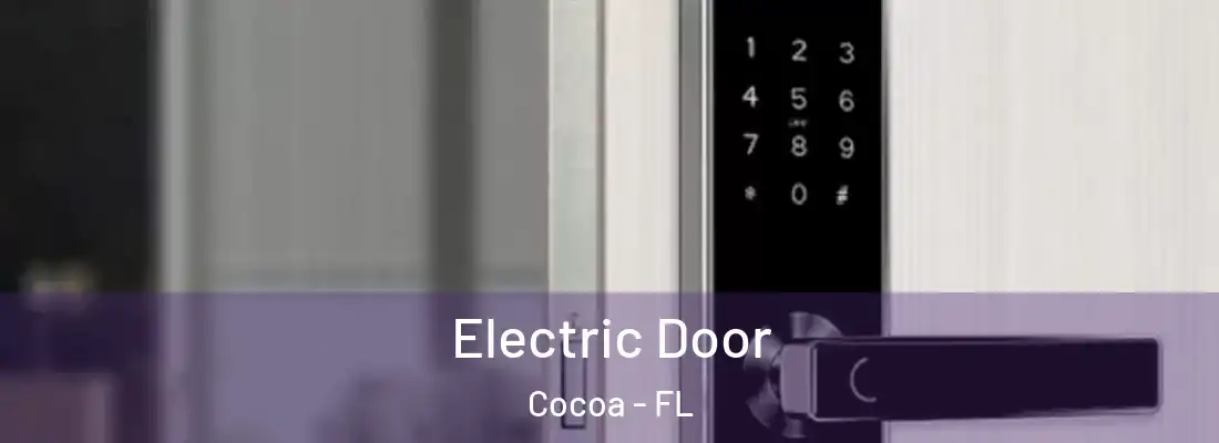 Electric Door Cocoa - FL