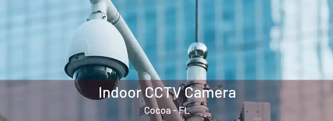 Indoor CCTV Camera Cocoa - FL