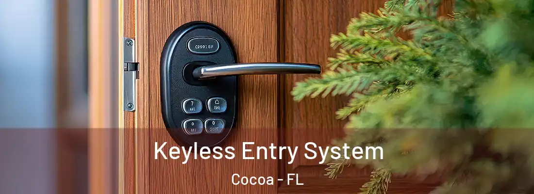 Keyless Entry System Cocoa - FL