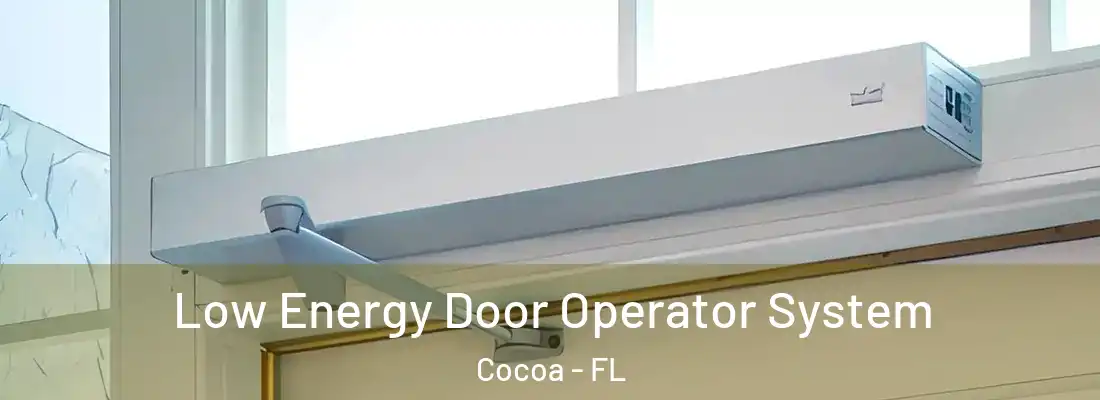 Low Energy Door Operator System Cocoa - FL