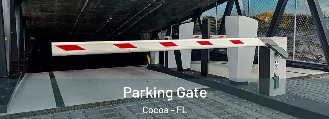 Parking Gate Cocoa - FL