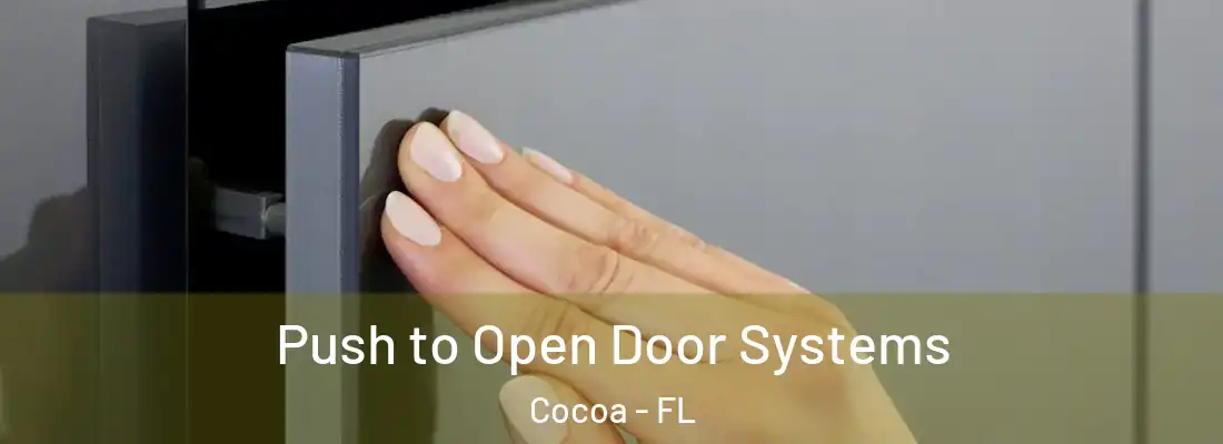 Push to Open Door Systems Cocoa - FL