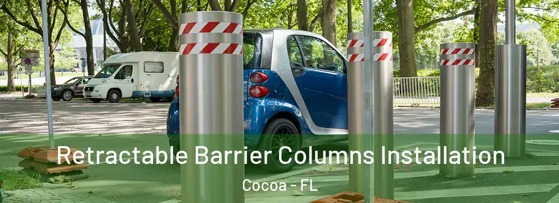 Retractable Barrier Columns Installation Cocoa - FL