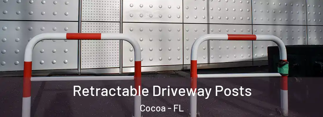 Retractable Driveway Posts Cocoa - FL