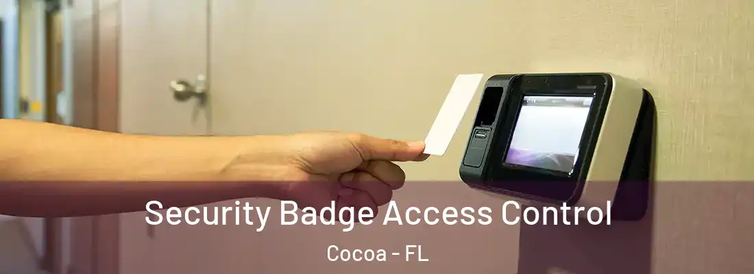 Security Badge Access Control Cocoa - FL