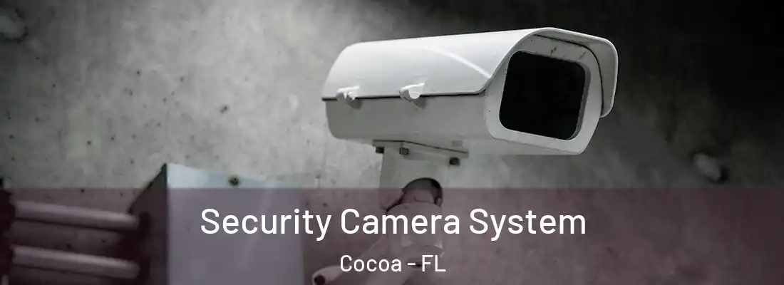 Security Camera System Cocoa - FL