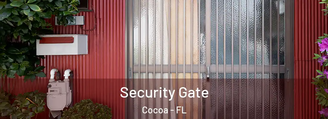 Security Gate Cocoa - FL