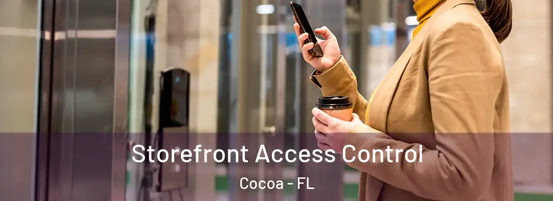 Storefront Access Control Cocoa - FL