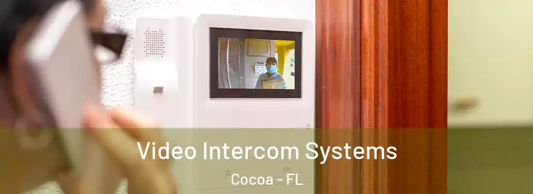 Video Intercom Systems Cocoa - FL